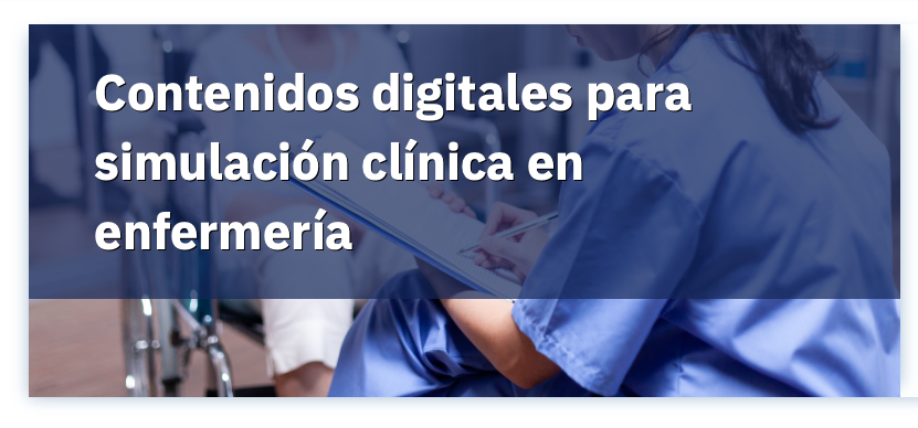 Contidos dixitais para simulación clínica en enfermería